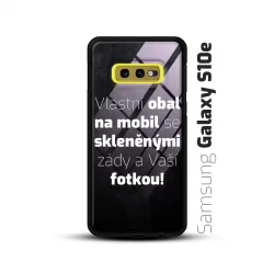 Obal s vlastní fotkou a skleněnými zády na mobil Samsung Galaxy S10e