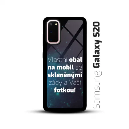 Obal s vlastní fotkou a skleněnými zády na mobil Samsung Galaxy S20