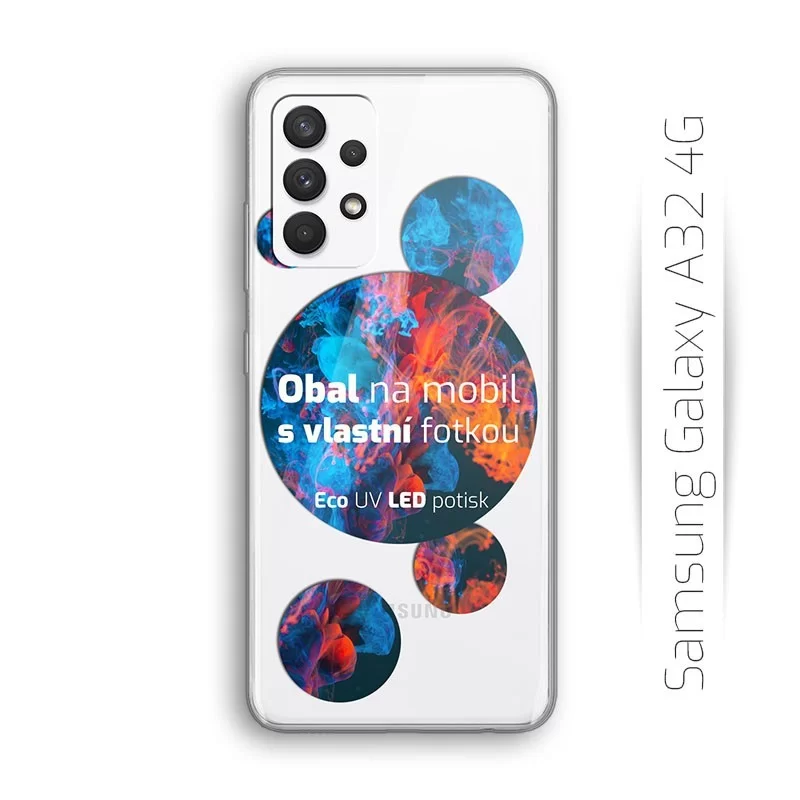 Vlastní obal na Samsung Galaxy A32 4G | TPU obal s vlastní fotkou